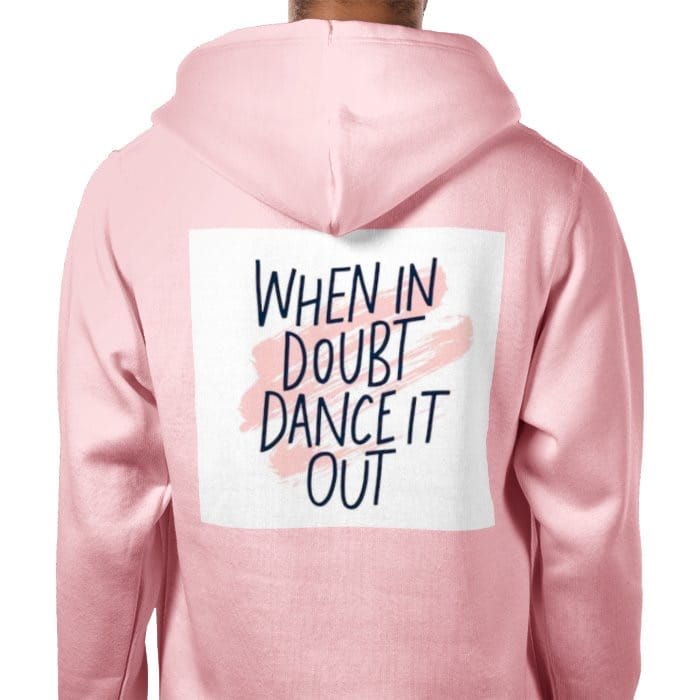 A Premium Hoodies When in Doubt Dance it Out