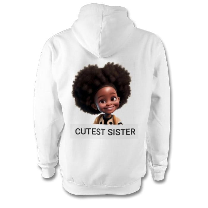 A Premium Hoodies (CUTEST SISTER)
