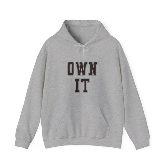Own It hoodie shirt Pullover Music top Hooded Sweatshirt Fathers day gift shirt sweatop grandad gift Own it pullover Inactive