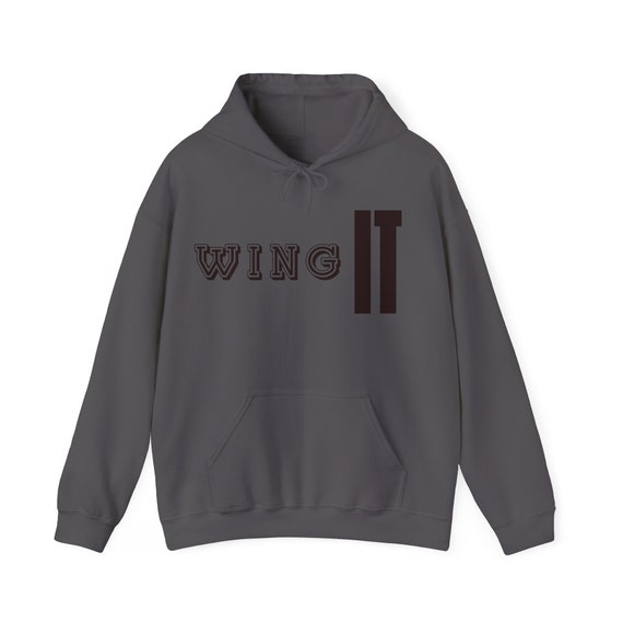 Positional say ing ,wing it , hooded sweatshirt, women’s gift ,gifted teen ,Mother’s Day ,birthday grandma , gift ed for him ,Father’s Day