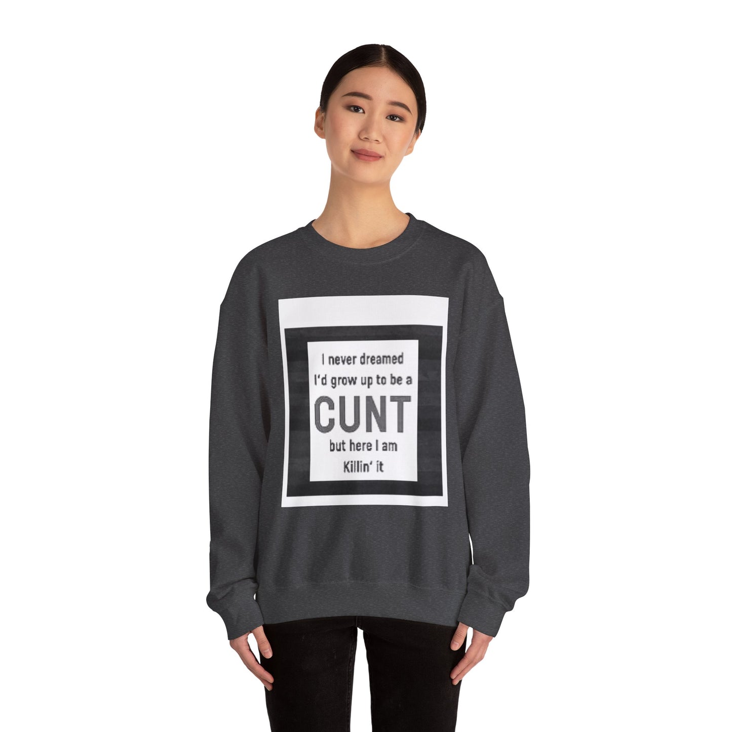 Offensive Funny Silly  Rude Quote Slogan Unisex Heavy Blend™ Crewneck Sweatshirt