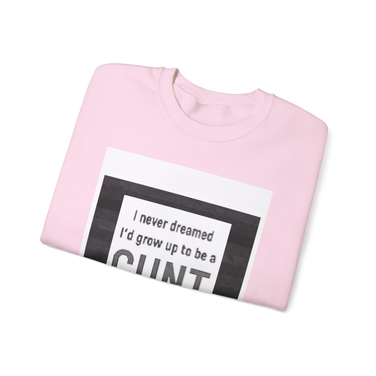 Offensive Funny Silly  Rude Quote Slogan Unisex Heavy Blend™ Crewneck Sweatshirt