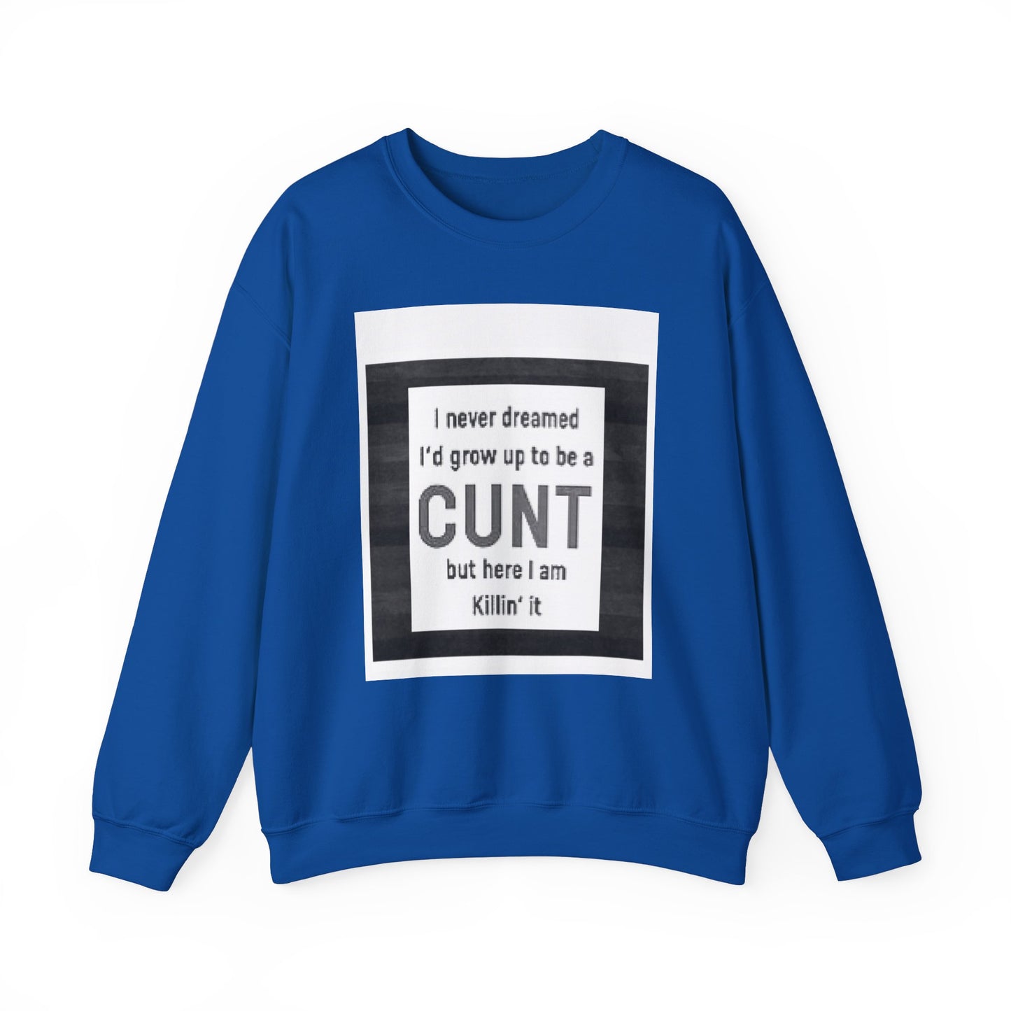 Offensive Funny Silly  Rude Quote Slogan Unisex Heavy Blend™ Crewneck Sweatshirt