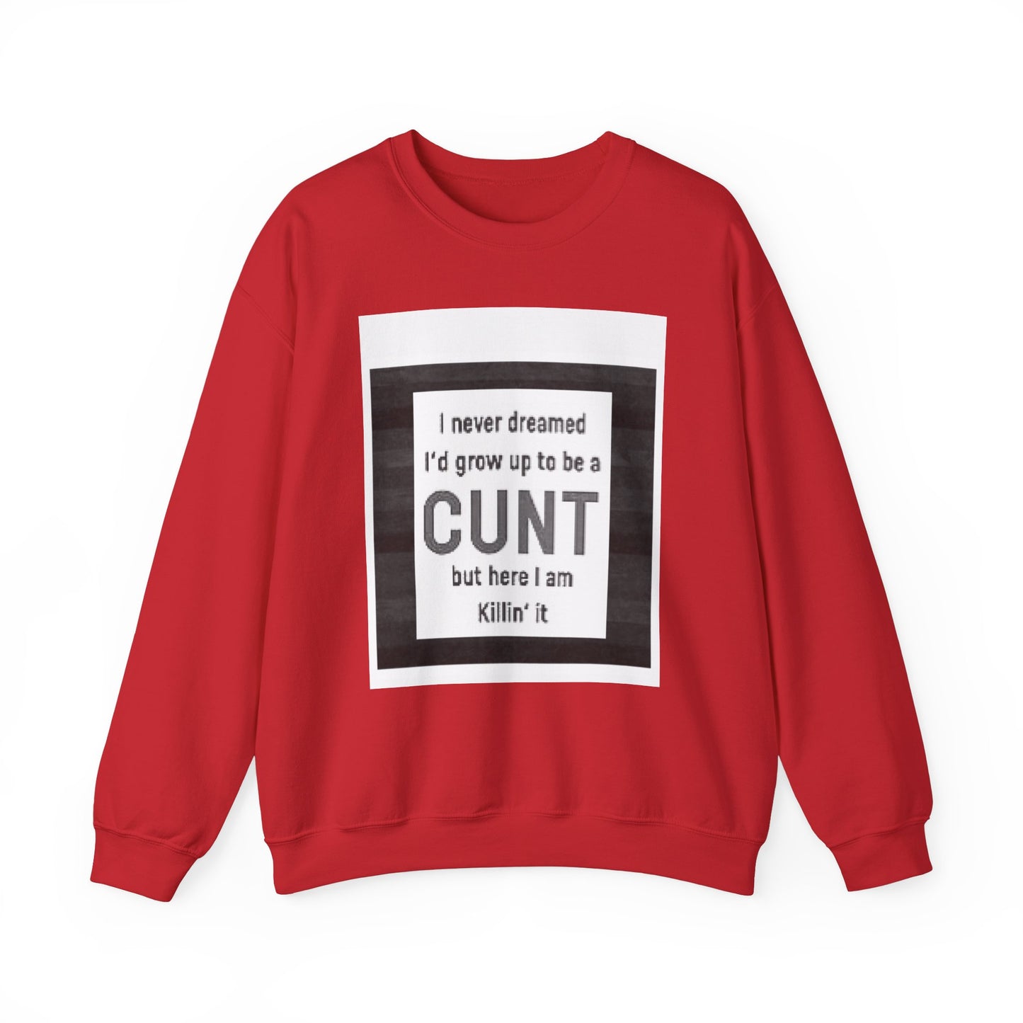 Offensive Funny Silly  Rude Quote Slogan Unisex Heavy Blend™ Crewneck Sweatshirt