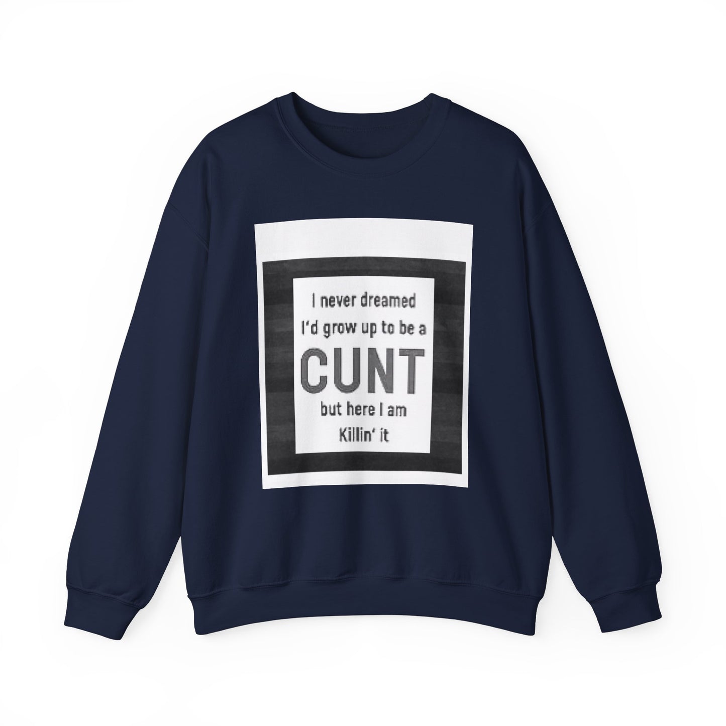Offensive Funny Silly  Rude Quote Slogan Unisex Heavy Blend™ Crewneck Sweatshirt