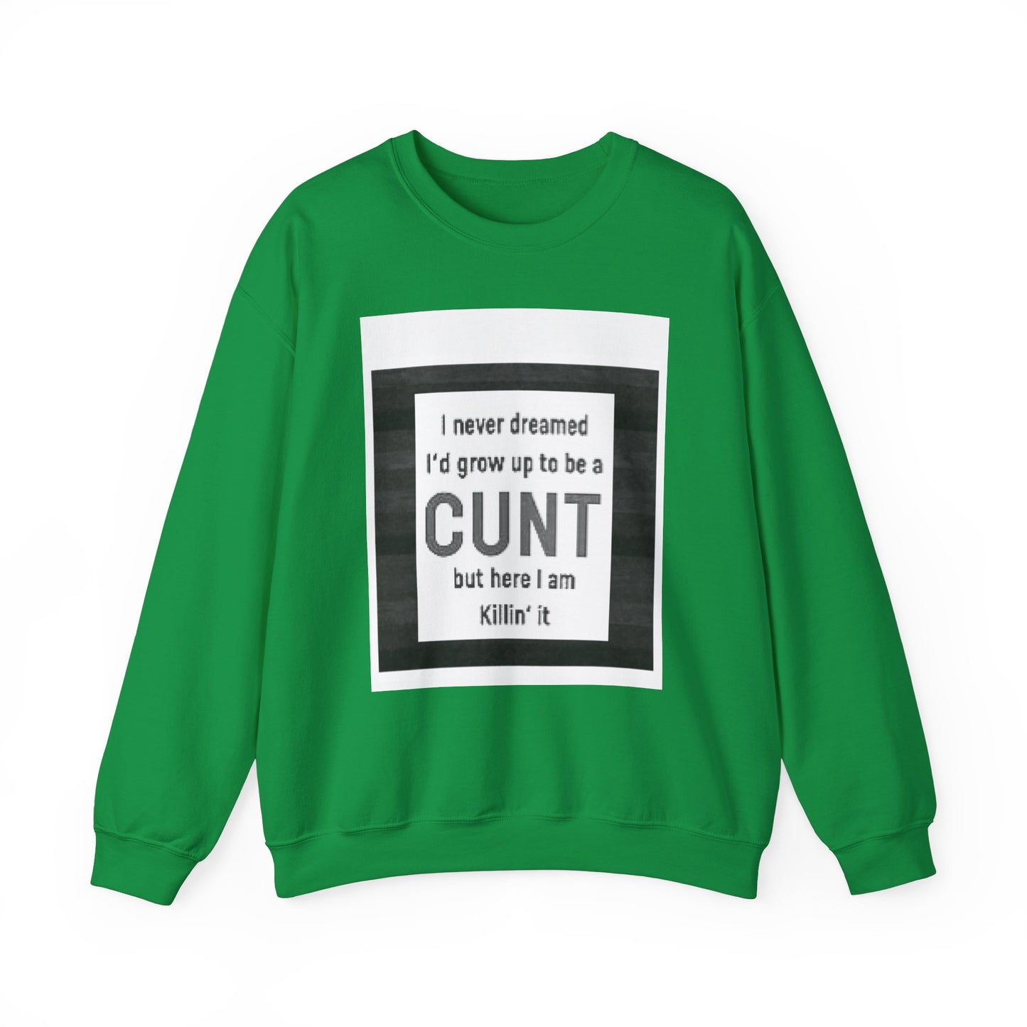 Offensive Funny Silly  Rude Quote Slogan Unisex Heavy Blend™ Crewneck Sweatshirt