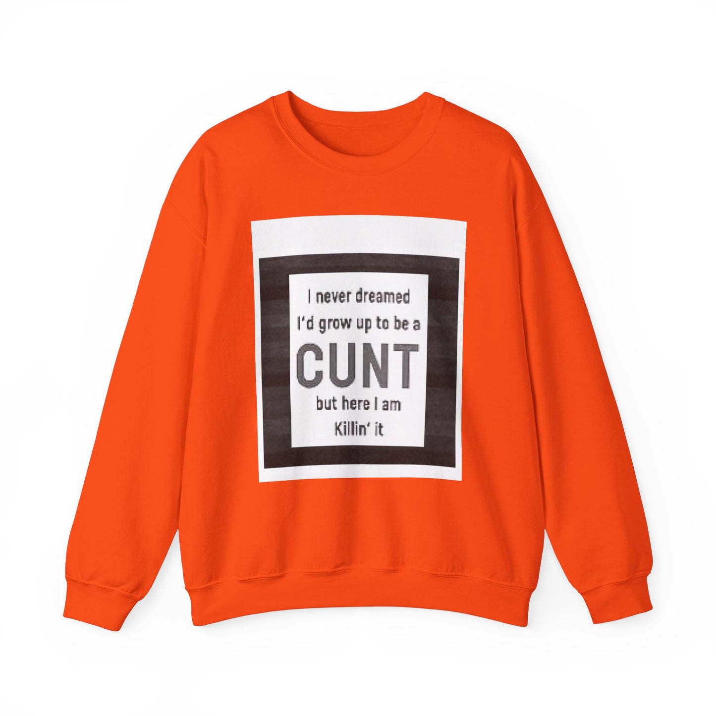 Offensive Funny Silly  Rude Quote Slogan Unisex Heavy Blend™ Crewneck Sweatshirt