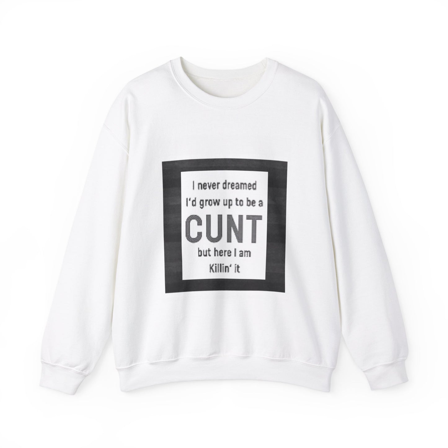 Offensive Funny Silly  Rude Quote Slogan Unisex Heavy Blend™ Crewneck Sweatshirt