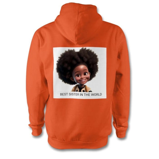 Best Sister in the world Design Your Own Hoodies