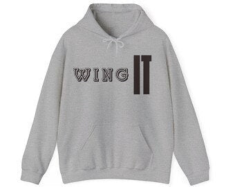 Positional say ing ,wing it , hooded sweatshirt, women’s gift ,gifted teen ,Mother’s Day ,birthday grandma , gift ed for him ,Father’s Day