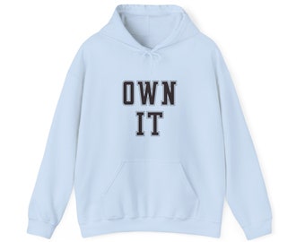 Own It hoodie shirt Pullover Music top Hooded Sweatshirt Fathers day gift shirt sweatop grandad gift Own it pullover Inactive