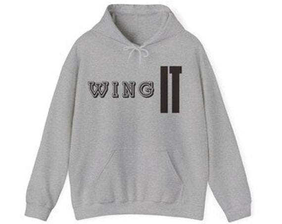 Positional say ing ,wing it , hooded sweatshirt, women’s gift ,gifted teen ,Mother’s Day ,birthday grandma , gift ed for him ,Father’s Day