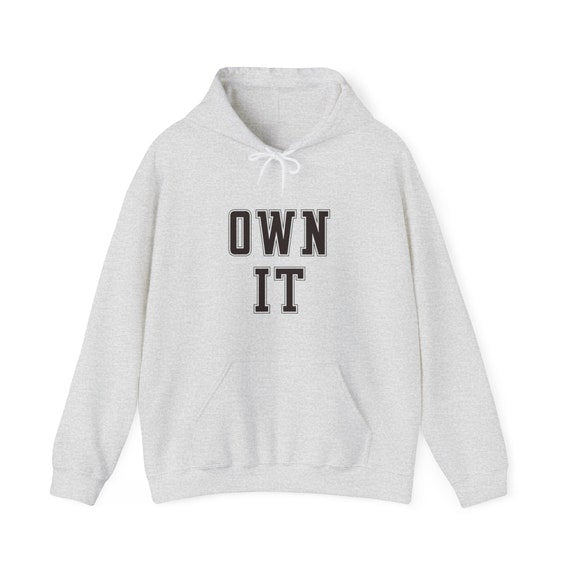 Own It hoodie shirt Pullover Music top Hooded Sweatshirt Fathers day gift shirt sweatop grandad gift Own it pullover Inactive
